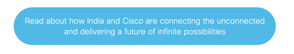 Read more about the network India is building with Cisco