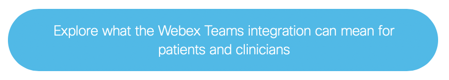 Explore what the Webex Teams integration can mean for patients and clinicians