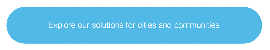 explore our solutions for cities and communities