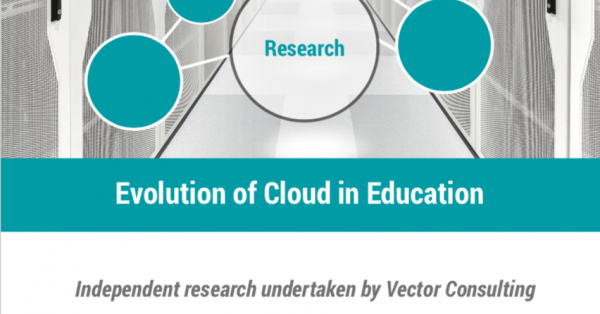 Evolution of Cloud in Education. Independent research by Vector Consulting, commissioned by Cisco