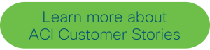 ACI Customer Stories button