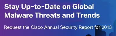 Request the Cisco 2013 Annual Security Report