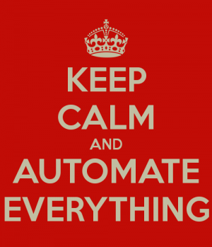 keep calm and automate everything