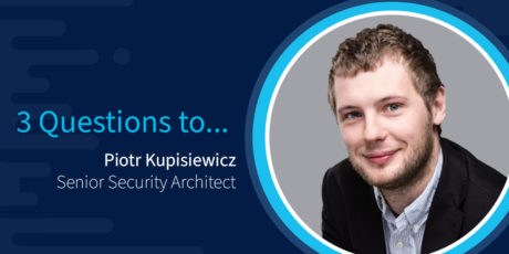 3 Questions To Piotr Kupisiewicz Senior Security Architect